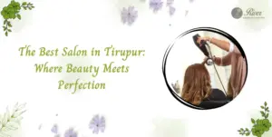 salon-in-tirupur-where-beauty-meets-perfection